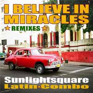 Sunlightsquare Latin Combo - I Believe In Miracles (Remixes) Album