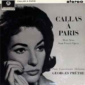 Maria Callas, Georges Prêtre, Orchestre De La Société Des Concerts Du Conservatoire - Callas À Paris Album