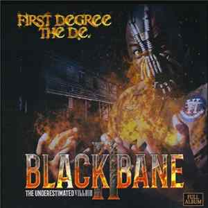 First Degree The D.E. - Black Bane II: The Underestimated Villain Album