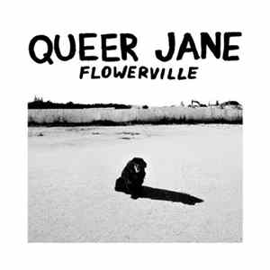 Queer Jane - Flowerville Album