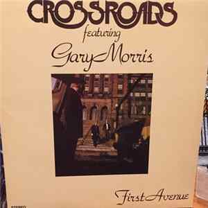 Crossroads Featuring Gary Morris - First Avenue Album