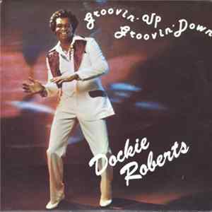 Dockie Roberts - Groovin'Up - Groovin'Down Album
