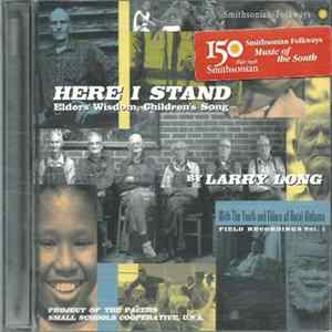 Larry Long - Here I Stand (Elders' Wisdom, Children's Song) Album