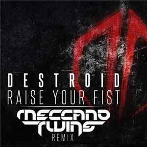 Destroid - Raise Your Fist (Meccano Twins Remix) Album
