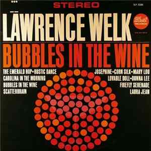 Lawrence Welk - Bubbles In The Wine Album