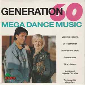 Generation 60 - Mega Dance Music Album