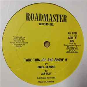 Oniel Clarke / DJ Jah Billy - Take This Job And Shove It Album