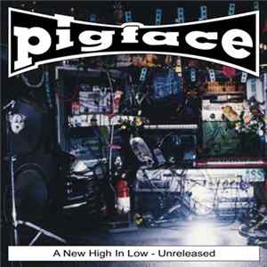 Pigface - A New High In Low - Unreleased Album