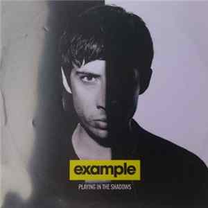 Example - Playing In The Shadows (Album Sampler) Album