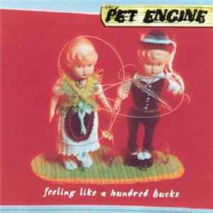 Pet Engine - Feeling Like A Hundred Bucks Album