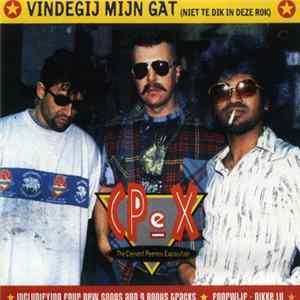 CPeX - Vindegij Mijn Gat (Niet Te Dik In Deze Rok) Album