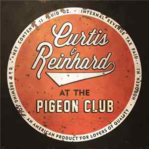 Curtis & Reinhard - At the Pigeon Club Album