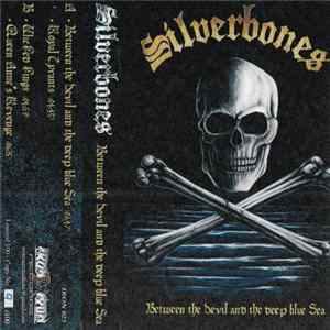 Silverbones - Between The Devil And The Deep Blue Sea Album