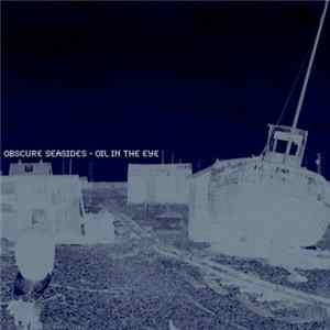 Oil In The Eye - Obscure Seasides Album