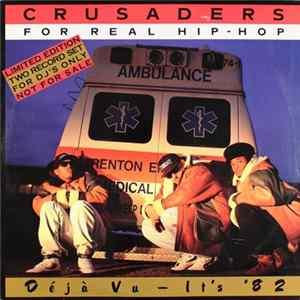 Crusaders For Real Hip-Hop - Déjà Vu - It's '82 Album