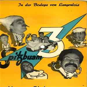 3 Spitzbuam - In Der Bodega Von Langenlois Album