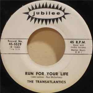 The Transatlantics - Run For Your Life Album