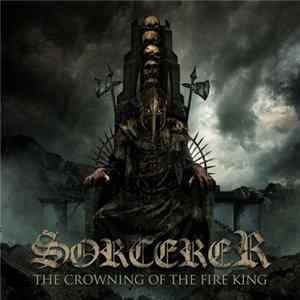 Sorcerer - The Crowning Of The Fire King Album