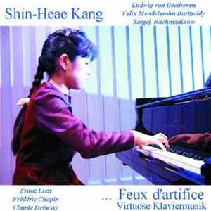 Shin-Heae Kang - ... Feux D'artifice - Virtuose Klaviermusik Album