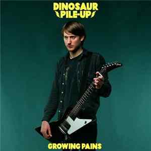 Dinosaur Pile-Up - Growing Pains Album