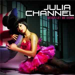 Julia Channel - Never Let Me Down Album