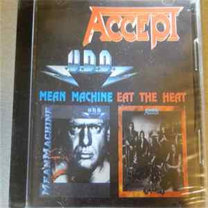 U.D.O. , Accept - Mean Machine / Eat The Heat Album