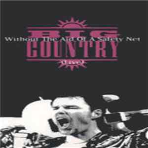 Big Country - Without The Aid Of A Safety Net Album