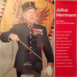 Julius Herrmann - Die Original Hoch- Und Deutschmeister Album