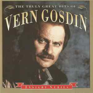 Vern Gosdin - The Truly Great Hits Of Vern Gosdin Album