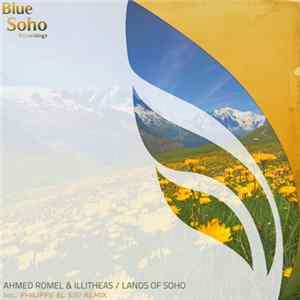 Ahmed Romel & Illitheas - Lands Of Soho Album