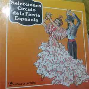 Various - Selecciones Círculo De La Fiesta Española Album