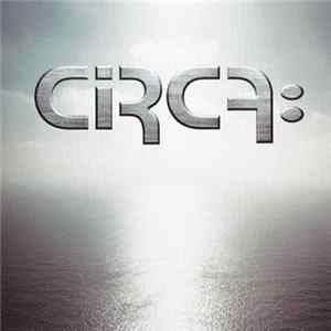 Circa: - Circa: 2007 Album