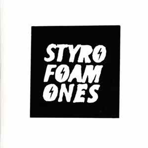 Styrofoam Ones - Styrofoam Ones Album