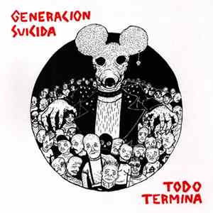 Generacion Suicida - Todo Termina Album