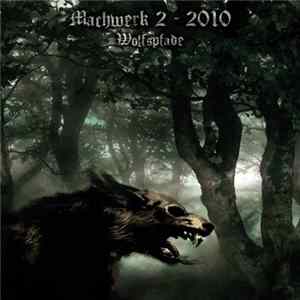 Various - Machwerk 2 - 2010 - Wolfspfade Album
