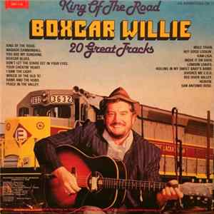 Boxcar Willie - King Of The Road 20 Great Tracks Album