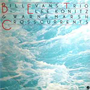 Bill Evans Trio With Lee Konitz & Warne Marsh - Crosscurrents Album