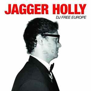 Jagger Holly - DJ Free Europe Album