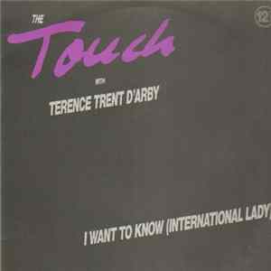 The Touch with Terence Trent D'Arby - I Want To Know (International Lady) Album