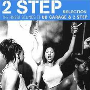 Various - 2 Step Selection (The Finest Sounds Of UK Garage & 2 Step) Album