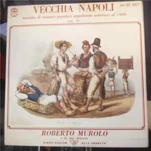 Roberto Murolo - Vecchia Napoli - Raccolta di Canzoni Popolari Napoletane Anteriori Al 1900 - Vol. VI Album