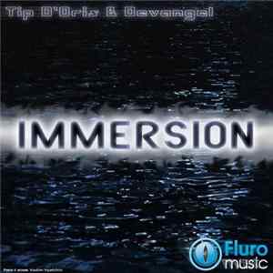 Tip D'Oris & Devangel - Immersion Album