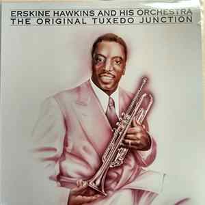 Erskine Hawkins And His Orchestra - The Original Tuxedo Junction Album