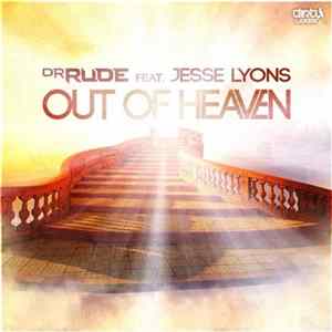 Dr Rude Feat. Jesse Lyons - Out Of Heaven Album