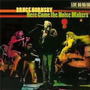 Bruce Hornsby - Here Come The Noise Makers Album