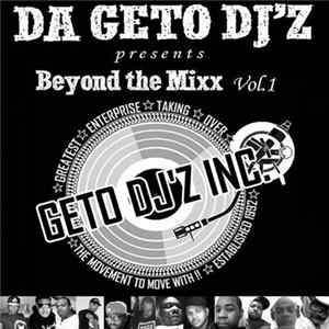 G.E.T.O. DJ'z, Inc, - Beyond The Mixx Vol. 1 Album