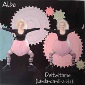 Alba - Do It With Me (La-da-da-di-a-da) Album