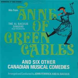 The Al Baculis Singers - Hits From Anne Of Green Gables And Six Other Canadian Musical Comedies Album