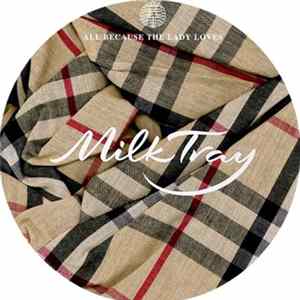 Dj Milktray - All Because The Lady Loves Album