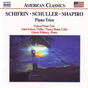 Schifrin, Schuller, Shapiro / Eaken Piano Trio - John Eaken, Nancy Baun, Gloria Whitney - Piano Trios Album